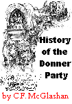History of the Donner Party by C.F. McGlashan